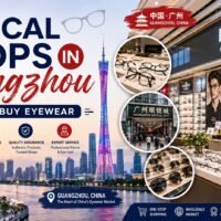 Optical Shops in Guangzhou